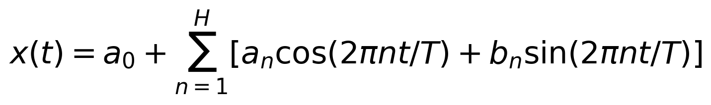 x(t)=a_0+\sum_{n=1}^{H}\left[a_n\cos(2\pi nt/T)+b_n\sin(2\pi nt/T)\right]